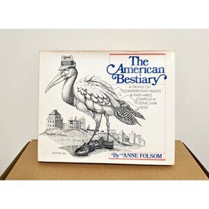 The American Bestiary by Anne Folsom 1976 1st Edition HC DJ Vintage Humor 70s